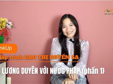 Nữ lập trình Cao Thị Huyền Sa: Mối lương duyên với nước Pháp (Phần 1)